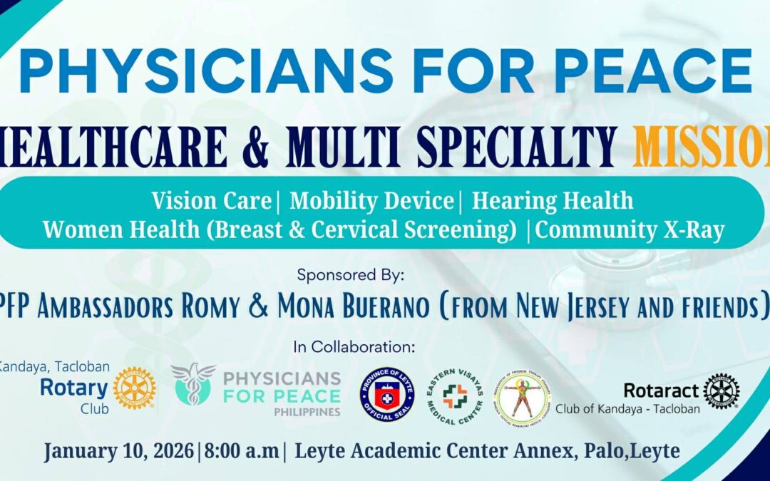 Kicking Off 2026 with Compassion: Physicians for Peace and Rotary Bring One Trip, Two‑Site Missions to Leyte